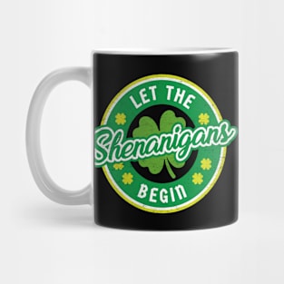 Let The Shenanigans Begin - St. Patrick's Day Humor Mug